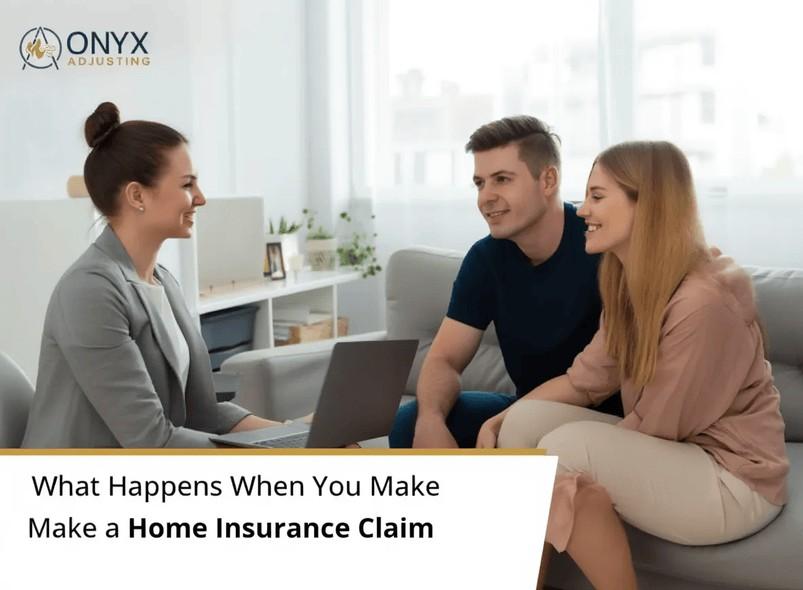 What Happens When You Make a Home Insurance Claim