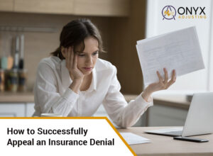 How to Successfully Appeal an Insurance Denial