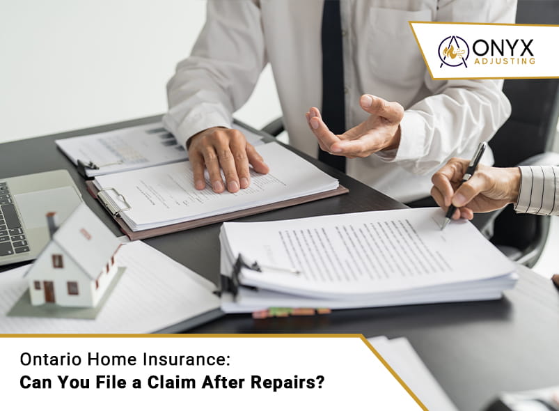 Ontario Home Insurance: Can You File a Claim After Repairs?